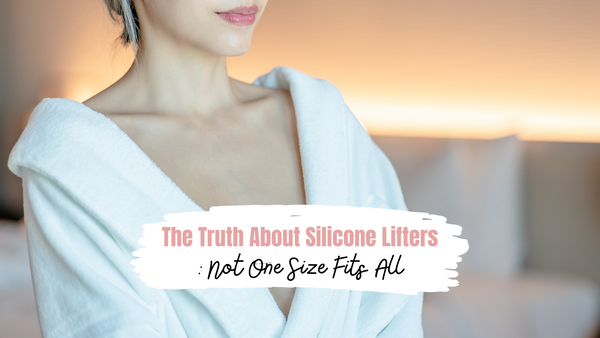 The Truth About Silicone Lifters: Not One Size Fits All
