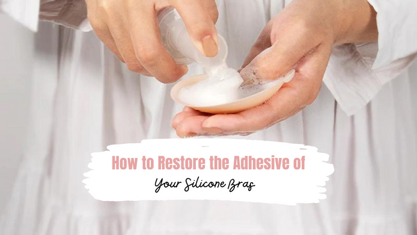 How to Restore the Adhesive of Your Silicone Bras