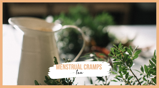 Some natural teas that actually help with Menstrual Pain